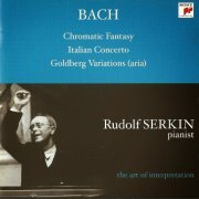 Rudolf Serkin - J.S. Bach: Chromatic Fantasy, Italian Concerto (2002)