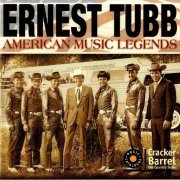 Ernest Tubb - American Music Legends (2004)