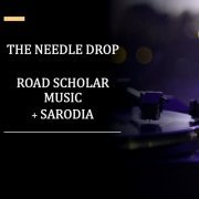 Road Scholar Music - The Needle Drop (2021)