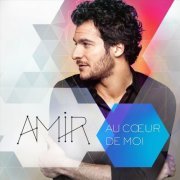 Amir - Au cœur de moi (2016)