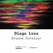 Diego Losa - Around Cortázar (2024)