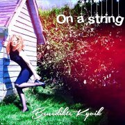 Benedikte Kyvik - On a String (2015/2021) Hi Res