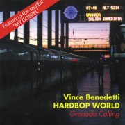 Vince Benedetti Hardbop World - Granada Calling (2009)