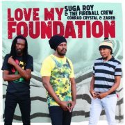 Suga Roy, The Fireball Crew Conrad Crystal, Zareb - Love My Foundation (2022) [Hi-Res]