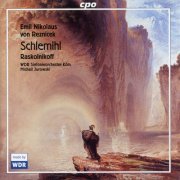 WDR Sinfonieorchester Köln - Reznicek: Schlemihl & Overture-Phantasie II "Raskolnikov" (2004)