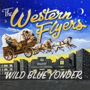 The Western Flyers - Wild Blue Yonder (2016)