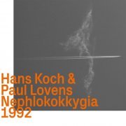 Hans Koch & Paul Lovens - Nephlokokkygia (2021)