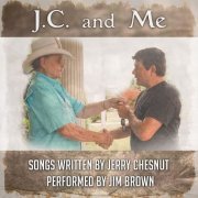 Jim Brown - J.C. and Me (2019)