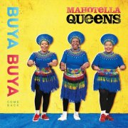 Mahotella Queens - Buya Buya (2025)