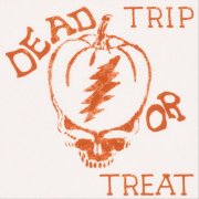 Grateful Dead - Dead Trip or Treat (Live) (2024)