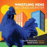Whistling Hens - Big Crass Monster (2025) Hi-Res