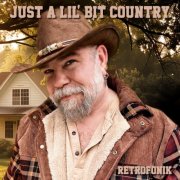 Retrofonik - Just A Lil' Bit Country (2025)