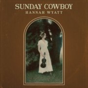 Hannah Wyatt - sunday cowboy (2024) [Hi-Res]