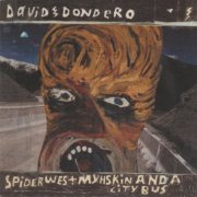 David Dondero - Spider West Myshkin and a City Bus (1999)