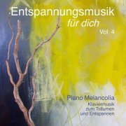 Entspannungsmusik Für Dich - Piano Melancolía Klaviermusik zum Träumen und Entspannen (2024)