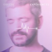 Grégoire - Expériences (2018)