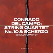 Seikilos Quartet - Conrado del Campo: String Quartet No. 10 & Scherzo (Live at the Fundación Juan March) (2025) Hi-Res