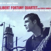 Llibert Fortuny  - Un Circ Sense Lleons (2004) FLAC