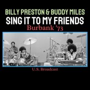 Billy Preston, Buddy Miles - Sing It To My Friends (Live Burbank '73) (2023)