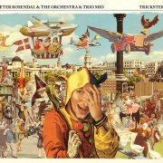 Peter Rosendal, The Orchestra, Trio Mio - Trickster (2020) [CD-Rip]