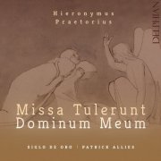 Siglo de Oro & Patrick Allies - Hieronymus Praetorius: Missa Tulerunt Dominum Meum (2018) [Hi-Res]