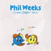 VA - Phil Weeks Presents Crate Diggin’ Vol​.​2 (2013)