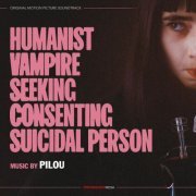 Pilou - Humanist Vampire Seeking Consenting Suicidal Person (Original Motion Picture Soundtrack) (2024) [Hi-Res]