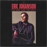 Eric Johanson - The Deep And The Dirty (2023) [CD Rip]