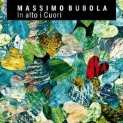 Massimo Bubola - In alto i cuori (2013)