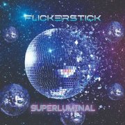 Flickerstick - Superluminal (2025)