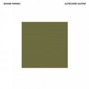 Shane Parish - Autechre Guitar (2026) [Hi-Res]
