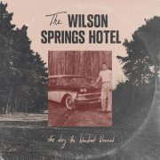 The Wilson Springs Hotel - The Day the Bloodroot Bloomed (2026)