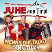 JUHE aus Tirol - Wenns dir taugt dann tua’s (2026)