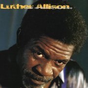 Luther Allison - Hand Me Down My Moonshine (1992)