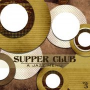 VA - Supper Club: A Jazz Menu, Vol. 05 (2014) flac