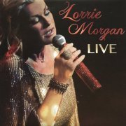 Lorrie Morgan - Live (2017)