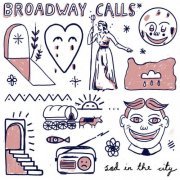 Broadway Calls - Sad in the City (2020)