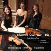 Bahar Büyükgönenç - Istanbul Academic Trio: Violin, Viola and Piano (2024) Hi-Res