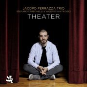 Jacopo Ferrazza Trio - Theater (2019)