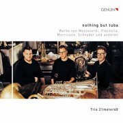 Trio 21meter60 - Nothing but Tuba (2021) [Hi-Res]