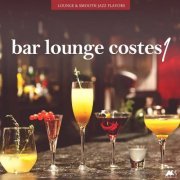 VA - Bar Lounge Costes Vol.1 (Lounge and Smooth Jazz Flavors) (2019)