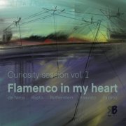 Flaco De Nerja - Curiosity Session Vol 1 - Flamenco in my heart (2025)