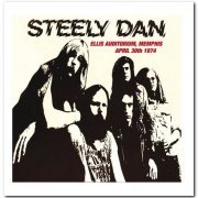 Steely Dan - Ellis Auditorium, Memphis, TN, April 30, 1974 (2015)