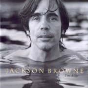 Jackson Browne - I'm Alive (1993)