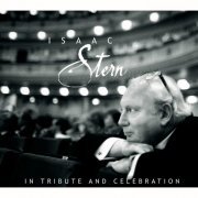 Isaac Stern - In Tribute and Celebration (2002)