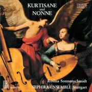Sephira Ensemble Stuttgart & Rosina Sonnenschmidt - Kurtisane und Nonne (2025)