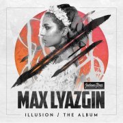 Max Lyazgin - Illusion - The Album (2015)