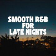 VA - Smooth R&B for Late Nights (2025)