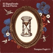 El Significado de las Flores - Tempus Fugit (+) (2026) [Hi-Res]