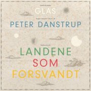 Vokalselskabet Glas - Landene som Forsvandt (2021)